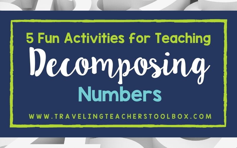 5 Fun Activities for Teaching Decomposing Numbers